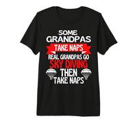 Some Grandpas Take Naps Real Grandpas Go Sky Diving Premium T-Shirt