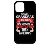 Some Grandpas Take Naps Real Grandpas Go Weight Lifting Case for iPhone 12/12 Pro