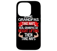 Some Grandpas Take Naps Real Grandpas Go Weight Lifting Case for iPhone 14 Pro