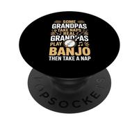 Some Grandpas Take Naps Real Grandpas Play Banjo Take A Nap PopSockets Adhesive PopGrip