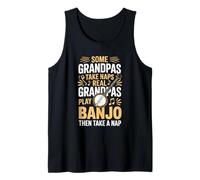 Some Grandpas Take Naps Real Grandpas Play Banjo Take A Nap Tank Top
