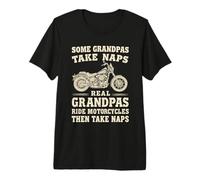 Some Grandpas Take Naps Real Grandpas Ride Motorcycles Biker Premium T-Shirt