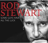 Some Guys Have All The Luck by Rod Stewart (2008)