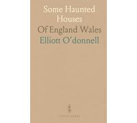 Some Haunted Houses: Of England Wales