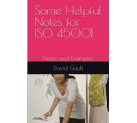 Some Helpful Notes for ISO 45001: Notes and Examples
