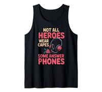 Some Heroes Answer Phones Receptionist Front Desk Tank Top
