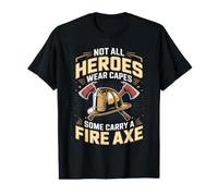 Some Heroes Carry A Fire Axe Firefighter Value Graphic T-Shirt