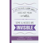 Some illnesses are INVISIBLE: Hardcover Invisible diseases disabilities illnesses diary, A Daily Mood, Pain, Symptoms, Food.. Tracker journal, Hardcover Chronic Pain illness fatigue journal