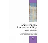 Some Issues in Human Sexuality: A Guide to the Debate