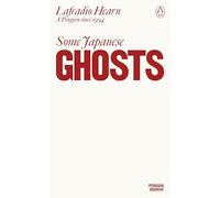 Some Japanese Ghosts: Lafcadio Hearn (Penguin Archive)