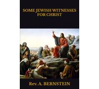 SOME JEWISH WITNESSES FOR CHRIST