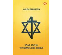 Some Jewish Witnesses For Christ (Edition1)