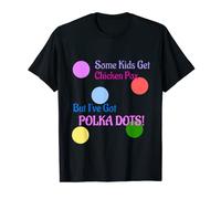 Some Kids Get Chicken Pox But I've Got Polka Dots T-Shirt