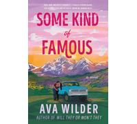 Some Kind of Famous: A Novel