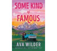 Some Kind of Famous : The all new opposites attract, small-town romcom from the queen of celebrity romance!