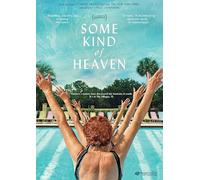 SOME KIND OF HEAVEN