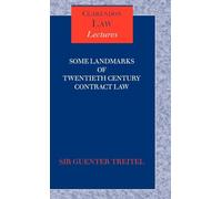 Some Landmarks of Twentieth Century Contract Law (Clarendon Law Lectures)