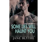 Some Lies Will Haunt You: 4 (River's End Rescues)