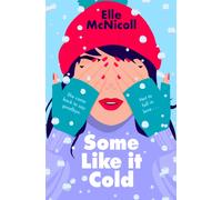 Some Like it Cold : A Cosy YA Romance That Will Melt Your Heart