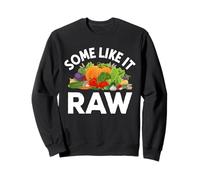 Some Like It Raw - Vegan Vegan Vegetarian Sweatshirt