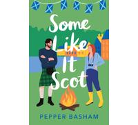 Some Like It Scot : A delightful, clean, grumpy/sunshine rom-com set in Scotland