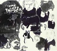 SOME LOUD THUNDER (10TH ANNIVERSARY EDITION)
