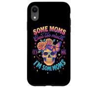 Some Moms Cuss Too Much It's Me I'm Some Moms Case for iPhone XR