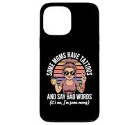 Some Moms Have Tattoos And Say Bad Words Mom Tattoo Case for iPhone 13 Pro Max