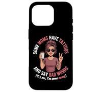 Some Moms Have Tattoos And Say Bad Words Mom Tattoo Case for iPhone 16 Pro