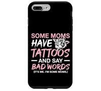 Some Moms Have Tattoos and Say Bad Words Tattooed Mum Case for iPhone 7 Plus/8 Plus