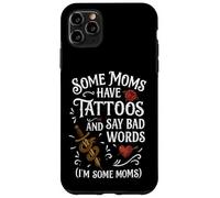 Some Moms Have Tattoos Say Bad Words Funny Mom Case for iPhone 11 Pro Max