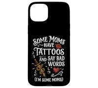 Some Moms Have Tattoos Say Bad Words Funny Mom Case for iPhone 15 Plus