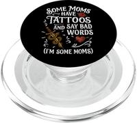 Some Moms Have Tattoos Say Bad Words Funny Mom PopSockets PopGrip for MagSafe