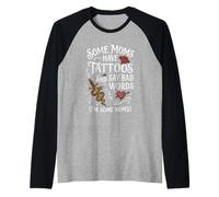 Some Moms Have Tattoos Say Bad Words Funny Mom Raglan Baseball Tee