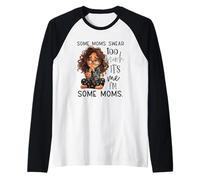 Some Moms Swear Too Much It's Me I'm Some Moms Raglan Baseball Tee