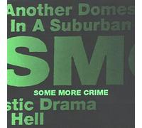 Some More Crime - Another Domestic Drama in Suburban Hell