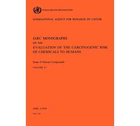 Some N-nitroso compounds: IARC Monographs on the Evaluation of Carcinogenic Risks to Humans: v. 17 (IARC monographs on the evaluation of the carcinogenic risk of chemicals to man, 17)