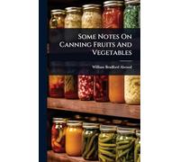 Some Notes On Canning Fruits And Vegetables