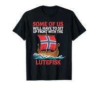 Some of Dont Talk to Your Kids About Lutefisk Who Will T-Shirt