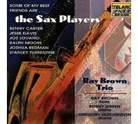 Some Of My Best Friends Are ... The Sax Players by Ray Brown (2013-05-03)