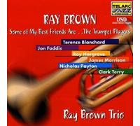 Some Of My Best Friends Are...The Trumpet Players by Ray Brown (2000-05-03)