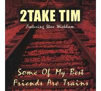 Some of My Best Friends Are Trains