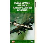 Some Of Our Airmen Are No Longer Missing [VHS]