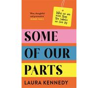 Some of Our Parts : Why we are more than the labels we live by