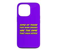 Some of Those that Burn Crosses r the Same that hold Office Case for iPhone 13 Pro