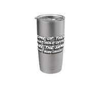 Some of Those That Hold Office are The Same That Burn Cross Stainless Steel Insulated Tumbler