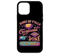 Some Of Y'alls Cornbread Ain't Done Funny Case for iPhone 12 mini