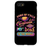Some Of Y'alls Cornbread Ain't Done Funny Case for iPhone SE (2020) / 7/8