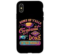 Some Of Y'alls Cornbread Ain't Done Funny Case for iPhone X/XS