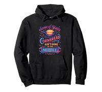 Some Of Y'All's Cornbread Ain't Done In The Middle Pullover Hoodie